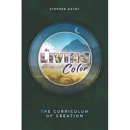 In Living Color: The Curriculum of Creation