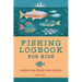 Fishing Logbook for Kids: Observe and Record Your Catches
