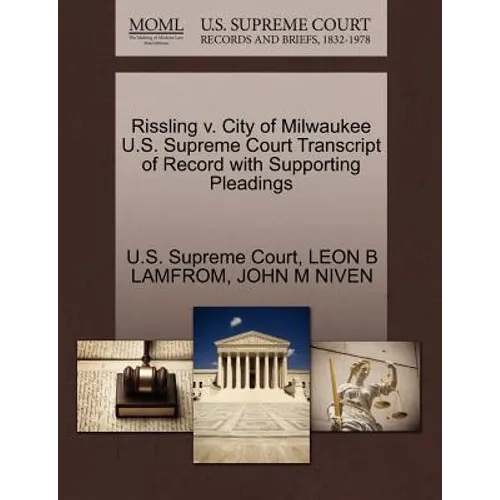 Rissling V. City of Milwaukee U.S. Supreme Court Transcript of Record with Supporting Pleadings