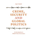 Crime, Security and Global Politics: An Introduction to Global Crime Governance