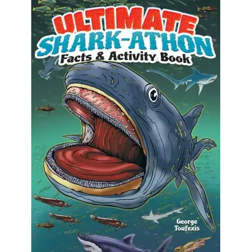 Ultimate Shark-Athon Facts & Activity Book