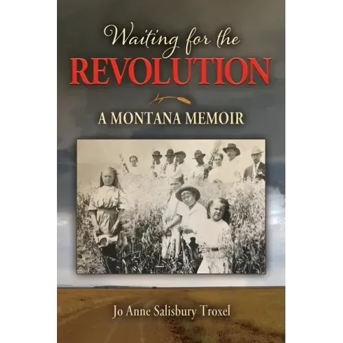 Waiting for the Revolution: A Montana Memoir