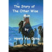 The Story of The Other Wise Man by Henry Van Dyke.