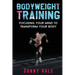 Bodyweight Training: Focusing Your Mind to Transform Your Body