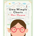 Uma Wimple Charts Her House