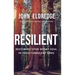 Resilient: Restoring Your Weary Soul in These Turbulent Times