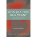 What Do These Bids Mean?: An Honors Book from Master Point Press