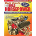 David Vizard's How to Build Horsepower: Proven Methods for Increasing Horsepower in Any Engine