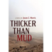 Thicker Than Mud