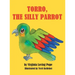 Torro, the Silly Parrot