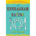 The Enneagram of Eating: How the 9 Personality Types Influence Your Food, Diet, and Exercise Choices