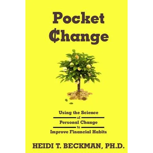 Pocket Change: Using the Science of Personal Change to Improve Financial Habits