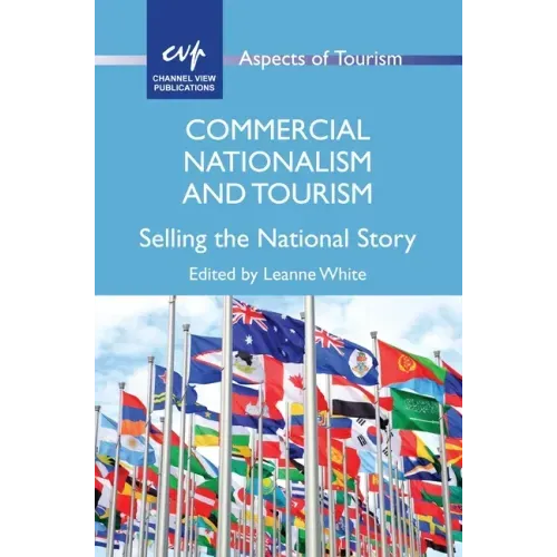 Commercial Nationalism and Tourism: Selling the National Story