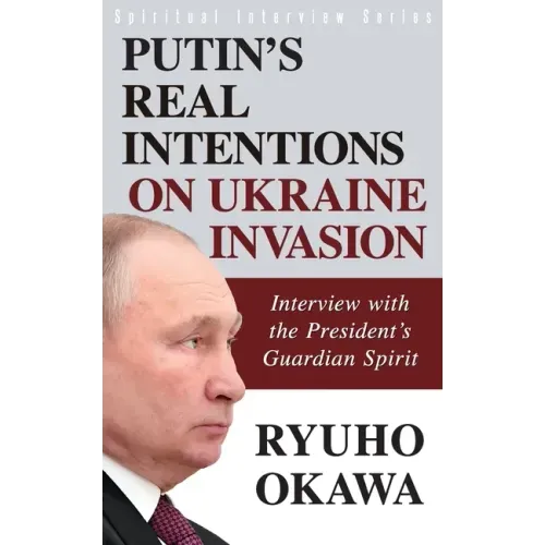 Putin's Real Intentions on Ukraine Invasion