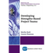 Developing Strengths-Based Project Teams