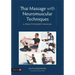 Thai Massage with Neuromuscular Techniques: A Practitioner's Manual