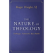 The Nature of Theology: Challenges, Frameworks, Basic Beliefs