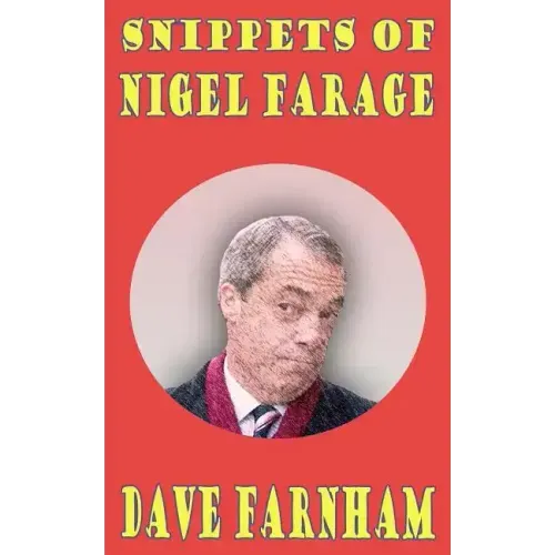 Snippets of Nigel Farage