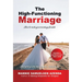 The High-Functioning Marriage: How to Make Your Marriage Flourish