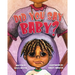 Did You Say Baby?