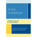 Total Leaders 2.0: Leading in the Age of Empowerment