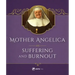 Mother Angelica on Suffering and Burnout