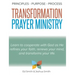 The Principles, Purpose, and Process of Transformation Prayer Ministry