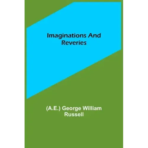 Imaginations and Reveries