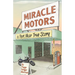 Miracle Motors: A Pert Near True Story