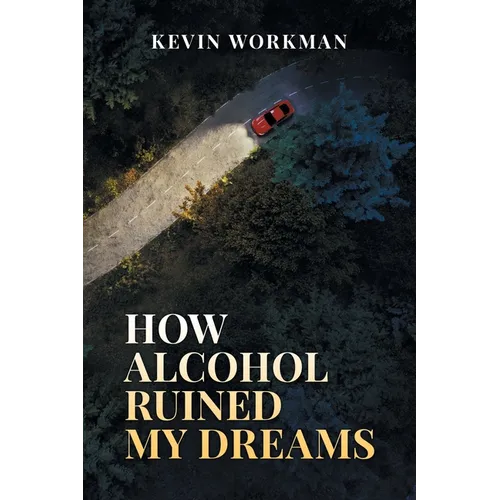 How Alcohol ruined my dreams