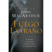 Fuego Extraño: El Peligro de Ofender Al Espíritu Santo Con Adoración Falsa