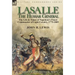 Lasalle-the Hussar General: the Life & Times of Napoleon's Finest Commander of Light Cavalry, 1775-1809