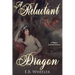 A Reluctant Dragon: A Regency Gaslamp Fantasy