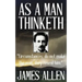 James Allen: As a Man Thinketh