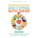 Understanding and Coping With Grief: How To Manage Your Life After The Loss Of A Loved One