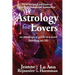 Astrology For Lovers: An astrological guide to a more fulfilling sex life