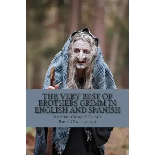 The Very Best of Brothers Grimm In Spanish and English: Bilingual Edition