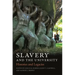Slavery and the University: Histories and Legacies