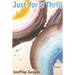 Just for a Thrill: Poems
