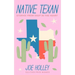 Native Texan: Stories from Deep in the Heart