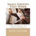 Small Groups That Work: Ten Secrets to Life-Change