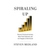 Spiraling Up: Discover Financial Serenity, Make Work Optional, and Live Happily in Retirement