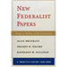New Federalist Papers: Essays in Defense of the Constitution (A Twentieth Century Fund Book)