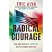 Radical Courage: How One Marine's Sacrifice Helped Change America