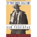 If They Move... Kill 'Em!: The Life and Times of Sam Peckinpah