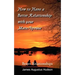 How to Have a Better Relationship with your Mate/Spouse: Better Relationships