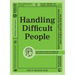 Handling Difficult People