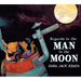 Regards to the Man in the Moon