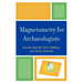 Magnetometry for Archaeologists