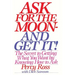 Ask for the Moon and Get It